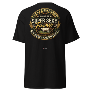 super sexy farmer funny farm t shirt