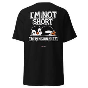 i’m not short i’m penguin size funny penguin t shirt