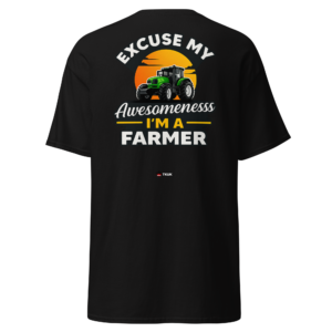 excuse my awesomeness i’m a farmer tractor t shirt
