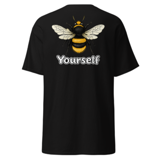 Bee Yourself T-Shirt