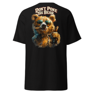 Don't Poke The Bear T-Shirt