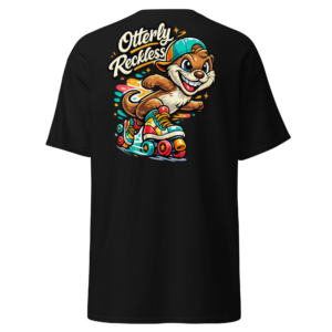 Back view of a black T-Shirt featuring an orange otter in a cap and roller skates beneath “Otterly Reckless” lettering