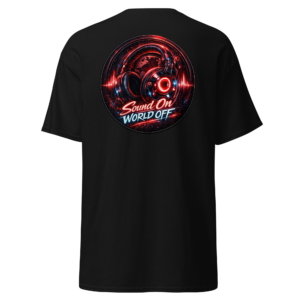 Sound On World Off T-Shirt