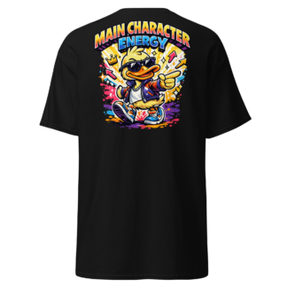 Main Character Energy Duck T-Shirt