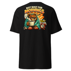 Back view of a black T-Shirt featuring a grumpy bear holding a mug beside an alarm clock beneath “Not Built For Mornings” lettering