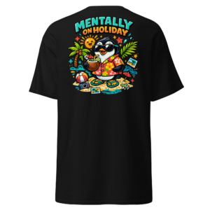 Back view of a black T-Shirt featuring a relaxed penguin with sunglasses, tropical drink and leaves beneath “Mentally On Holiday” lettering
