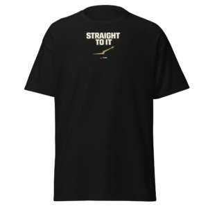 Straight To It Minimalist T-Shirt