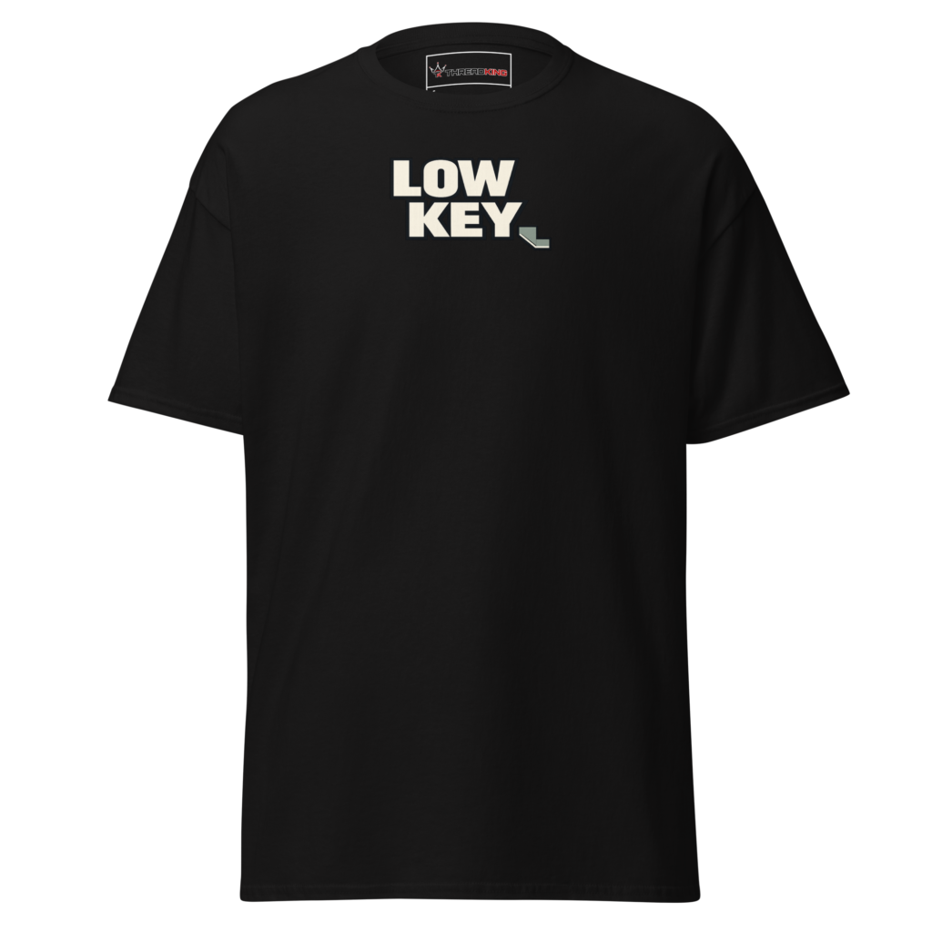 Low Key T-Shirt