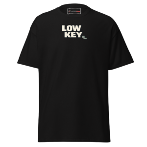 Low Key T-Shirt