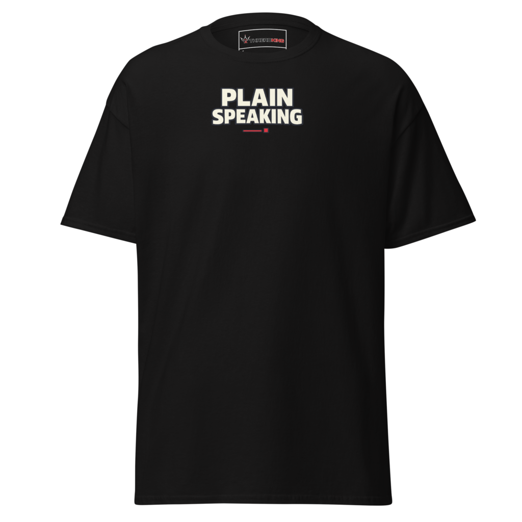 Plain Speaking T-Shirt