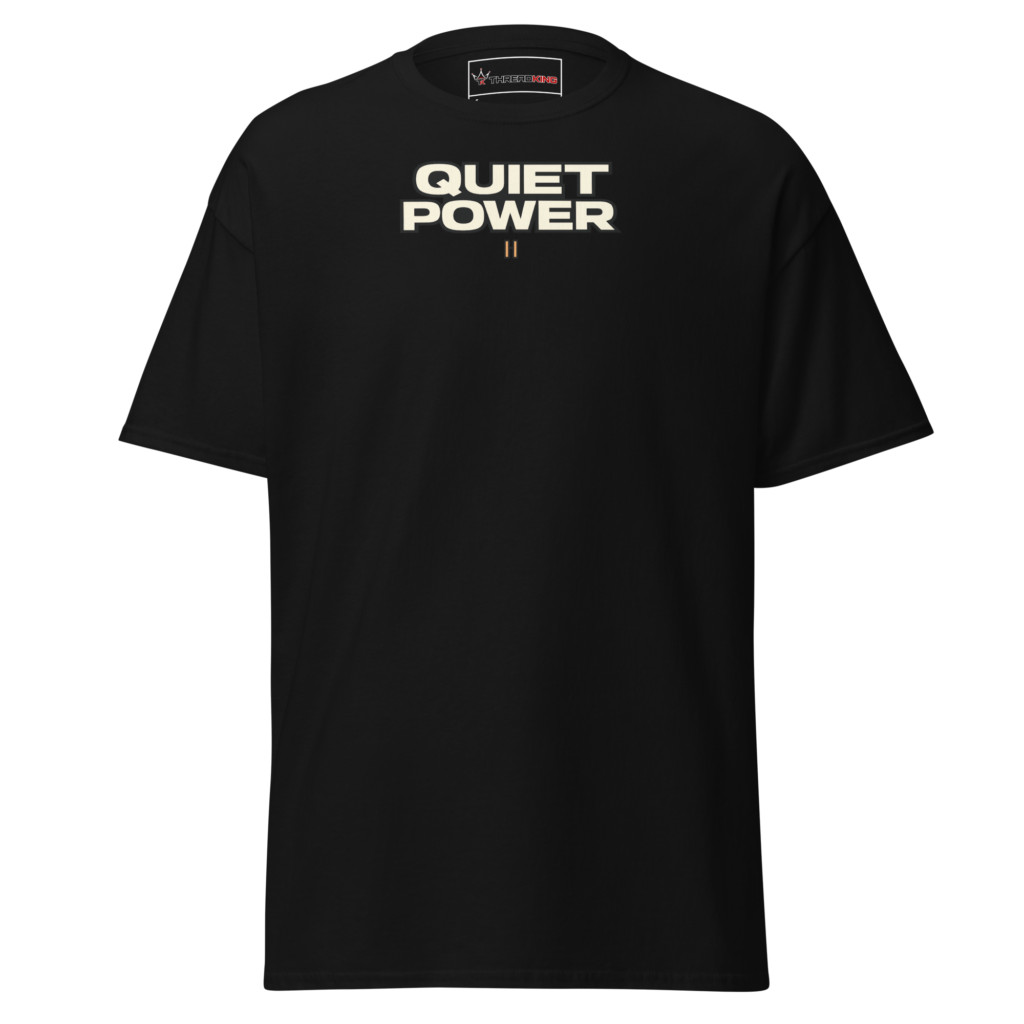 Quiet Power T-Shirt