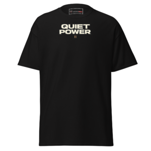 Quiet Power T-Shirt