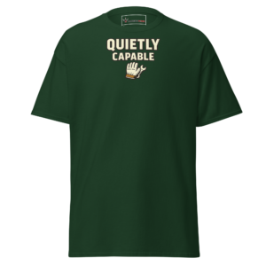Quietly Capable T-Shirt