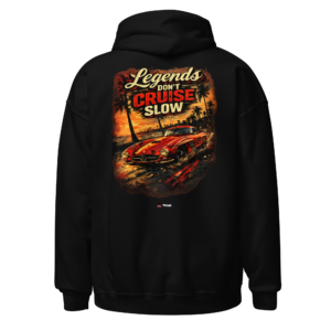 legends don’t cruise slow classic car hoodie