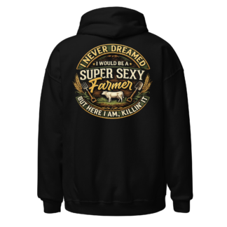 Super Sexy Farmer Hoodie