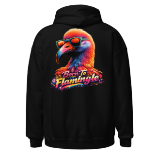 Born To Flamingle Hoodie