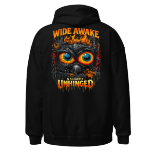 Back view of a black Hoodie featuring a wide-eyed orange owl beneath “Wide Awake, Slightly Unhinged” lettering