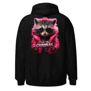 Back view of a black Hoodie featuring a raccoon in a bright pink hoodie beneath “Cute But Criminal” lettering
