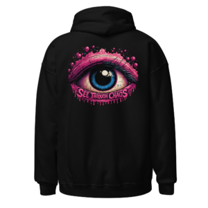 Back view of a black Hoodie featuring a large blue eye framed by vivid pink lashes and “See Through Chaos” lettering