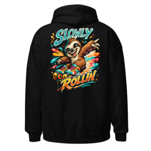 Back view of a black Hoodie featuring a smiling sloth in roller skates beneath “Slowly Rollin’” lettering