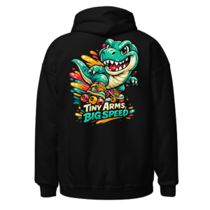 Back view of a black Hoodie featuring a grinning T-Rex in roller skates beneath “Tiny Arms, Big Speed” lettering