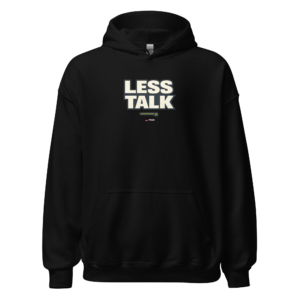 less talk minimalist hoodie