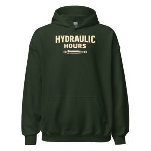 Front view of a forest-green Hoodie featuring cream “Hydraulic Hours” lettering above a slim hydraulic-cylinder illustration