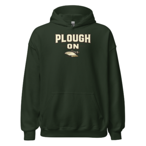 Front view of a forest-green Hoodie featuring cream “Plough On” lettering above a small plough-and-furrow symbol