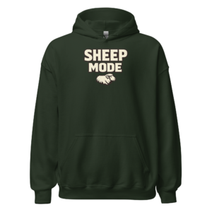 Front view of a forest-green Hoodie featuring cream “Sheep Mode” lettering above a small sheep illustration