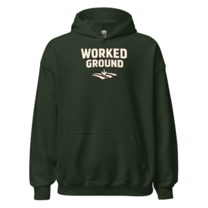 Front view of a forest-green Hoodie featuring cream “Worked Ground” lettering above a stylised set of furrows